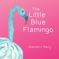 The Little Blue Flamingo 1951521358 Book Cover