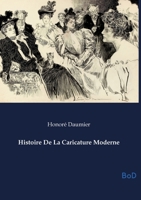 Histoire De La Caricature Moderne (French Edition) B0GNDSQTYC Book Cover