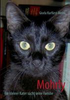 Mohrly: Ein kleiner Kater sucht seine Familie 3732241084 Book Cover