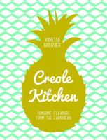 Creole Kitchen: Sunshine Flavours From the Caribbean 1909815926 Book Cover