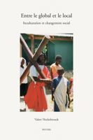 Entre Le Global Et Le Local: Inculturation Et Changement Social 9042919604 Book Cover