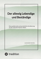 Der allewig Lebendige und Beständige: Eine quellennahe und persönliche Annäherung an die schönsten Namen Allahs (German Edition) 3982820200 Book Cover