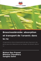 Brassinostéroïde: absorption et transport de l'arsenic dans le riz (French Edition) 6208125448 Book Cover