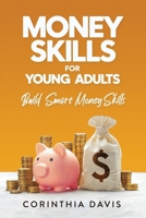 Money Skills For Young Adults: Useful Skills for Real Life B0GSW45KSK Book Cover