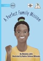 A Perfect Family Mission 1923485822 Book Cover