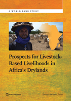 Prospects for Livestock-Based Livelihoods in Africa's Drylands 1464808368 Book Cover