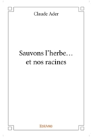 Sauvons l’herbe... et nos racines (French Edition) 2334069639 Book Cover