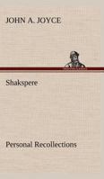 Shakespeare: Personal Recollections 1164185926 Book Cover