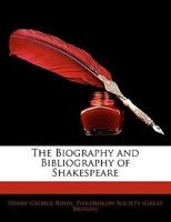 The Biography and Bibliography of Shakespeare 1142455823 Book Cover