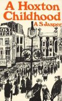A Hoxton Childhood 0903738023 Book Cover