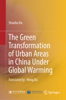 The Green Transformation of Urban Areas in China under Global Warming 981951004X Book Cover