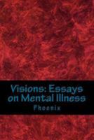 Visions: Essays on Mental Illness 1977718213 Book Cover