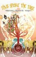 Thus Spake the Tree: Visionary Prophetic Verses 1844018385 Book Cover