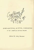 Crafting Point of View: Experimentation, Imitation & Exploration in the Creative Writing Process 1719043396 Book Cover
