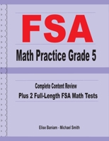 FSA Math Practice Grade 5 : Complete Content Review Plus 2 Full-length FSA Math Tests 1636200184 Book Cover