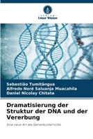 Dramatisierung der Struktur der DNA und der Vererbung (German Edition) 6209867022 Book Cover