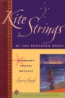Kite Strings of the Southern Cross: A Woman's Travel Odyssey 1885211309 Book Cover