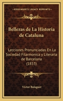 Bellezas de La Historia de Cataluna, 2... 1272915530 Book Cover