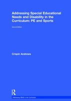 Addressing Special Educational Needs and Disability in the Curriculum: Pe and Sports 1138209007 Book Cover