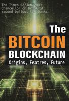 The Bitcoin Blockchain: Origins, Features, Future B0GFMB6P3N Book Cover