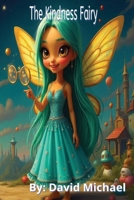 The Kindness Fairy (The Virtue Fairy Collection) B0H5PZGCX1 Book Cover