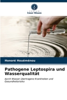 Pathogene Leptospira und Wasserqualität 6203696846 Book Cover