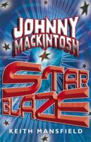 Johnny Mackintosh: Star Blaze 1849161267 Book Cover