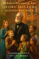 Gebetserhörungen – Aus Georg Müllers Aufzeichnungen (German Edition) 1918219656 Book Cover