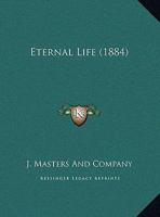 Eternal Life 1169407390 Book Cover