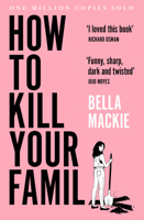 How to Kill Your Family 0008365946 Book Cover