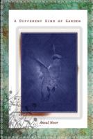 A Different Kind of Garden 1500838284 Book Cover