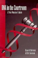 DNA in the Courtroom: A Trial Watcher's Guide 0964450704 Book Cover