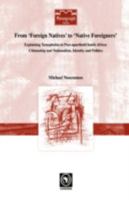 From Foreign Natives to Native Foreigners. Explaining Xenophobia in Post-Apartheid South Africa. 2nd Ed 2869782004 Book Cover