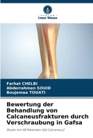 Bewertung der Behandlung von Calcaneusfrakturen durch Verschraubung in Gafsa (German Edition) 6208172713 Book Cover