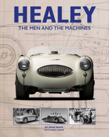 Healey: The Men and the Machines 1906133824 Book Cover