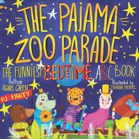 The Pajama Zoo Parade: The Funniest Bedtime ABC Book 1980902402 Book Cover