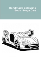 Handmade Colouring Book - Mega Cars 1716298660 Book Cover