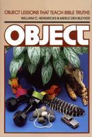 Object Lessons That Teach Bible Truths (Object Lesson) 0801041724 Book Cover