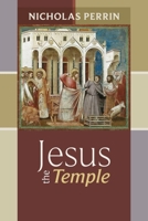 Jesus the Temple 080104538X Book Cover