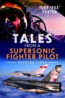 Tales from a Supersonic Fighter Pilot : Booming Times 1036182932 Book Cover