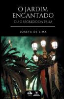 O Jardim Encantado: Ou o Segredo Da Brisa 8499931472 Book Cover