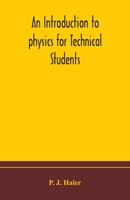 An introduction to physics for Technical Students 9354174183 Book Cover