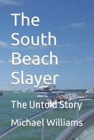 The South Beach Slayer: The Untold Story 1520985932 Book Cover