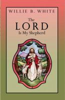 The Lord Is My Shepherd 0999355805 Book Cover