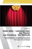Stella Adler - Lektionen über das Theater Lee Strasberg - Die Methode 3639488350 Book Cover
