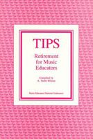 Tips: Retirement for Music Educators 0940796597 Book Cover