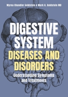 Digestive System Diseases and Disorders: Understanding Symptoms and Treatments B0F74QWJW7 Book Cover