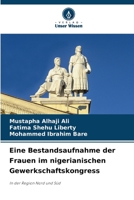 Eine Bestandsaufnahme der Frauen im nigerianischen Gewerkschaftskongress (German Edition) 620855294X Book Cover