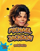 Michael Jackson Book for Kids: The biography of the 'King of Pop' for young Musicians. Colored Pages. 7631938695 Book Cover