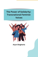 The Power of Solidarity: Transnational Feminist Voices (Telugu Edition) B0CTXKCZSC Book Cover